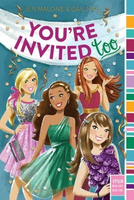 You're Invited Too by Malone, Jen