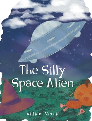 The Silly Space Alien by Veccia, William