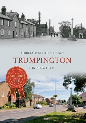 Trumpington Through Time by Brown, Shirley