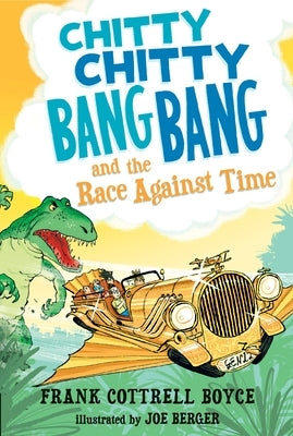 Chitty Chitty Bang Bang and the Race Against Time by Cottrell Boyce, Frank