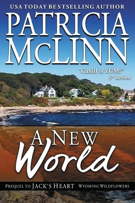 A New World (Wyoming Wildflowers, Book 5): Wyoming Wildflowers, Book 5 by McLinn, Patricia