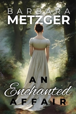 An Enchanted Affair by Metzger, Barbara