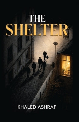 The Shelter by Ashraf