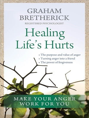 Healing Life's Hurts by Bretherick, Graham