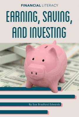 Earning Saving and Investing by Edwards, Sue Bradford