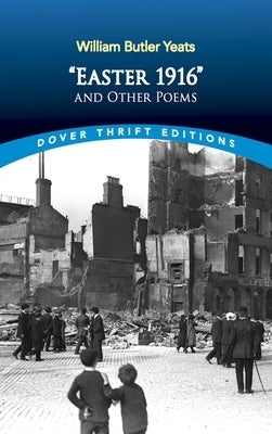 Easter 1916 and Other Poems by Yeats, William Butler