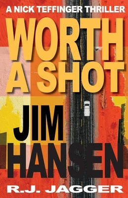 Worth A Shot by Hansen, Jim Michael