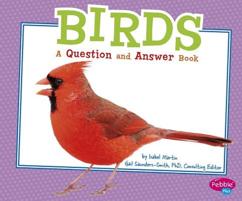 Birds: A Question and Answer Book by Saunders-Smith, Gail