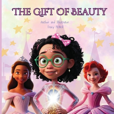 The Gift of Beauty by McNeil, Tracy