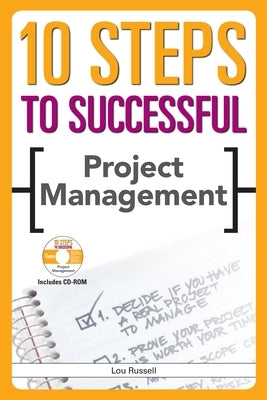 10 Steps to Successful Project Management [With CDROM] by Russell, Lou