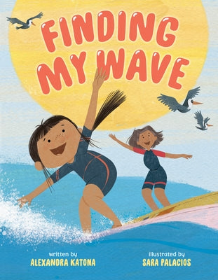 Finding My Wave by Katona, Alexandra