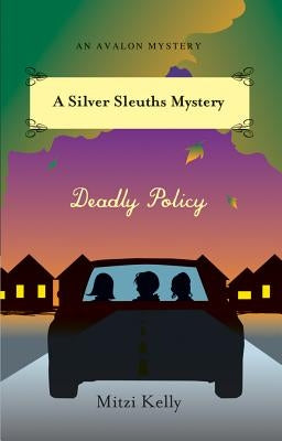 Deadly Policy by Kelly, Mitzi