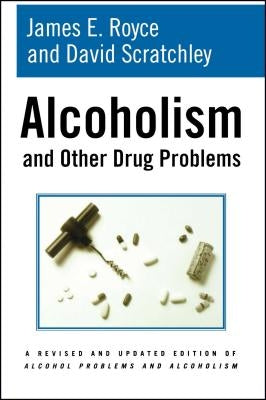 Alcoholism and Other Drug Problems by Royce, James E.
