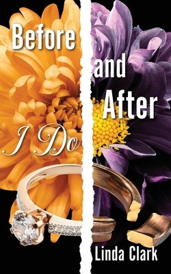 Before and After I Do by Clark, Linda