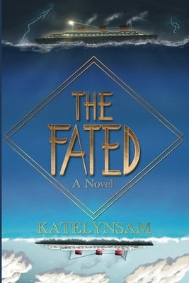 The Fated: A Novel About a Mysterious Ship That Carries Its Passengers to an Unknown Destination by Katelynsam