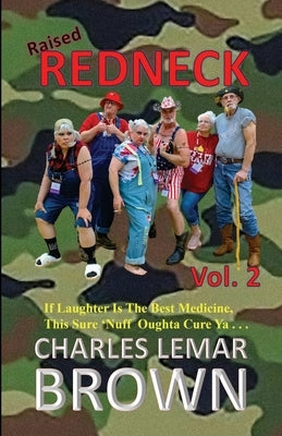 Raised Redneck, Vol. 2 by Brown, Charles Lemar