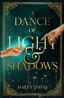 A Dance of Light and Shadows by Davis, Haley