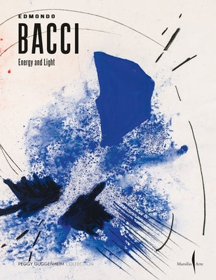 Edmondo Bacci: Energy and Light by Bacci, Edmondo