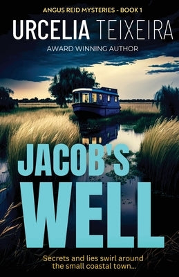 Jacob's Well: A Twisty Christian Mystery Novel by Teixeira, Urcelia
