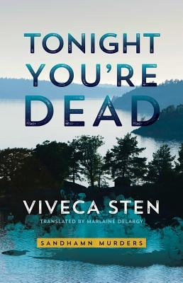 Tonight You're Dead by Sten, Viveca
