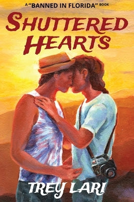 Shuttered Hearts by Lari, Trey
