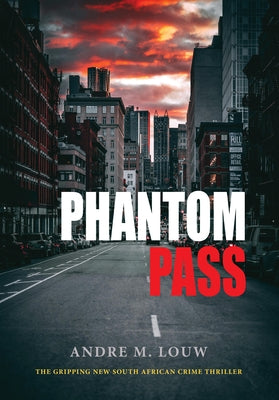 Phantom Pass by Louw, Andre M.