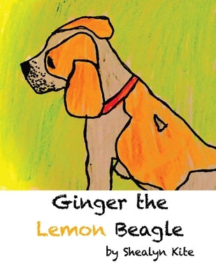 Ginger the Lemon Beagle by Kite, Shealyn