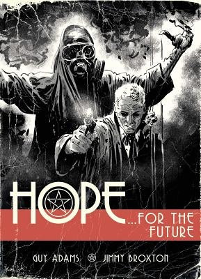 Hope Volume One: Hope for the Future by Adams, Guy