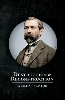 Destruction and Reconstruction by Taylor, Richard