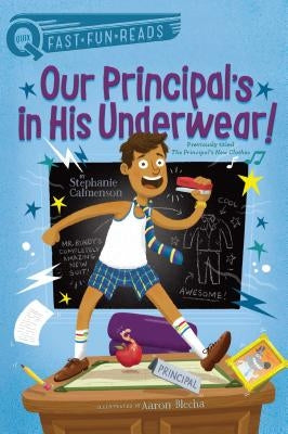 Our Principal's in His Underwear!: A Quix Book by Calmenson, Stephanie