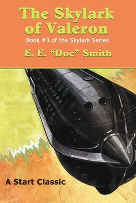 The Skylark of Valeron: Book #3 of the Skylark Series by Smith, E. E.