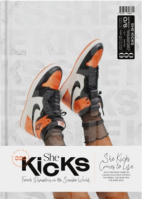 She Kicks: Female Disruptors in the Sneaker World by Gill, Nav
