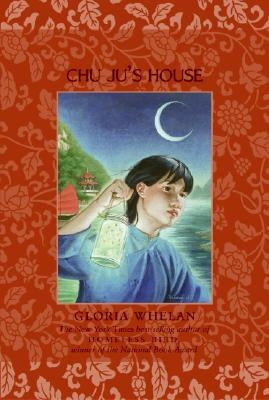 Chu Ju's House by Whelan, Gloria