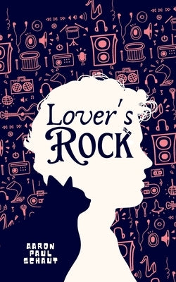 Lover's Rock by Schaut, Aaron Paul