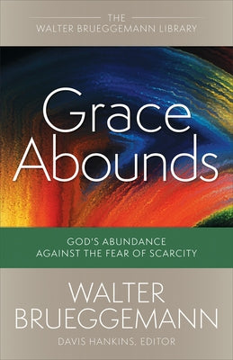 Grace Abounds by Brueggemann, Walter