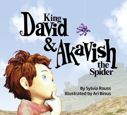 King David & Akavish the Spider by Rouss, Sylvia