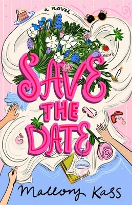 Save the Date by Kass, Mallory