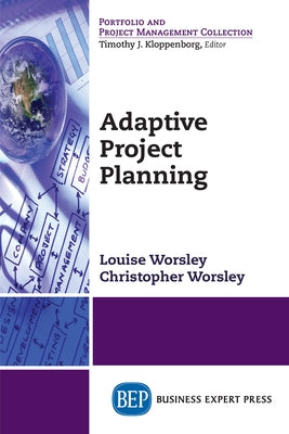 Adaptive Project Planning by Worsley, Louise M.