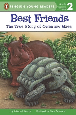 Best Friends: The True Story of Owen and Mzee by Edwards, Roberta