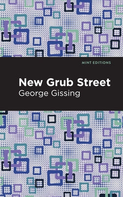 New Grub Street by Gissing, George