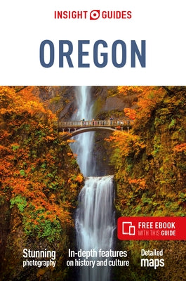 Insight Guides Oregon: Travel Guide with Free eBook by Insight Guides