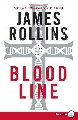 Bloodline: A SIGMA Force Novel by Rollins, James
