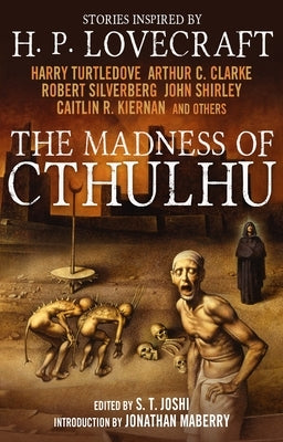 The Madness of Cthulhu, Volume 1 by Joshi, S. T.