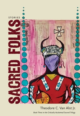 Sacred Folks: Stories by Van Alst, Theodore C.