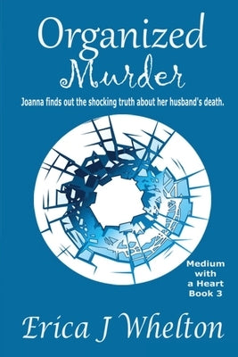 Organized Murder: A Psychic Mystery by Whelton, Erica J.