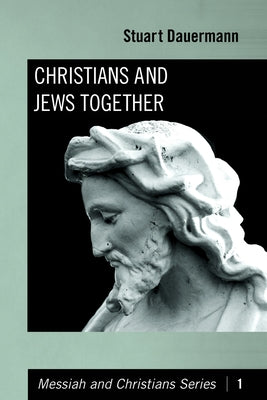 Christians and Jews Together by Dauermann, Stuart