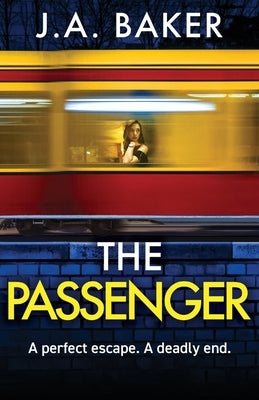 The Passenger by Baker, J. a.