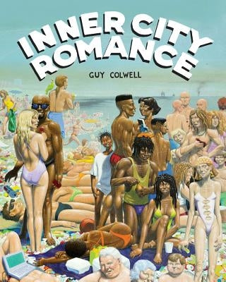 Inner City Romance by Colwell, Guy