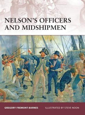 Nelson's Officers and Midshipmen by Fremont-Barnes, Gregory