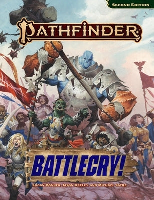 Pathfinder Battlecry! by Bonner, Logan